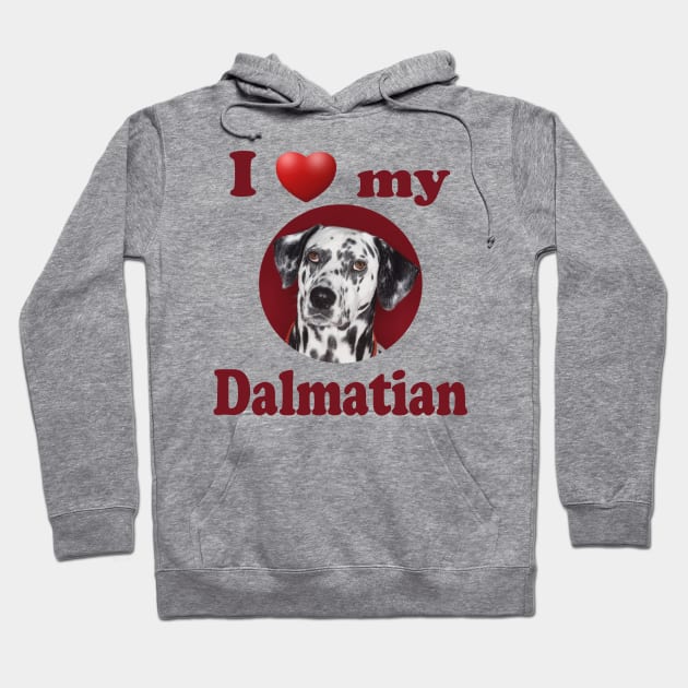 I Love My Dalmatian Hoodie by Naves